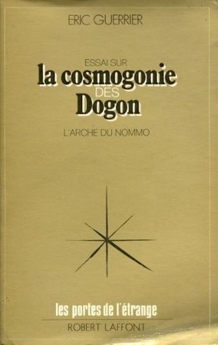 guerrier-eric-essai-sur-la-cosmogonie-des-dogon-l-arche-du-nommo-livre-780939681_l.jpg