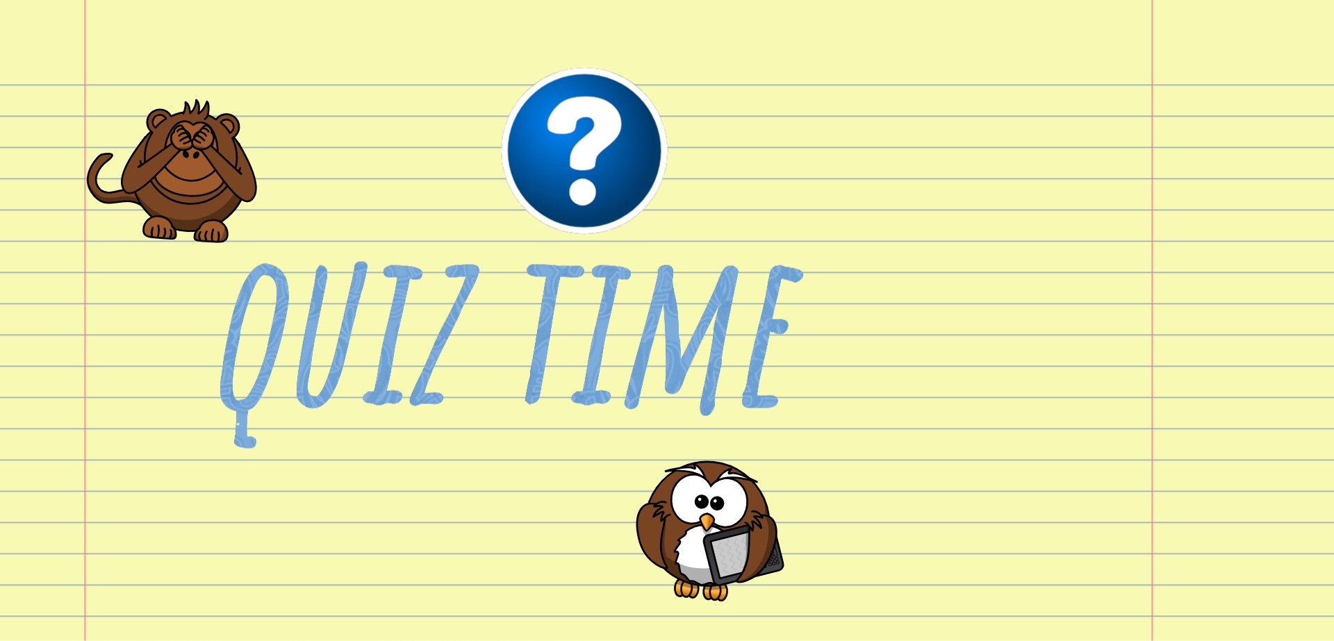 #quiz time