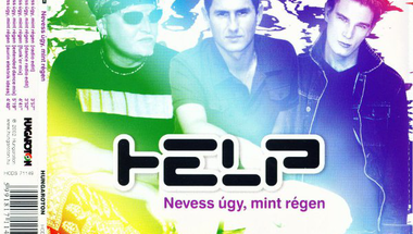 Help - Nevess úgy, mint régen     ♪