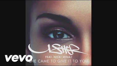 Usher feat. Nicki Minaj - She Came to Give It to You  (Audio) ♪