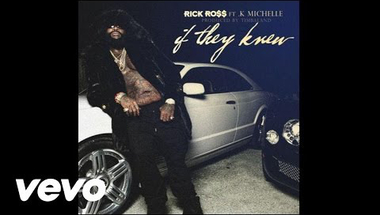 Rick Ross ft. K. Michelle - If They Knew (Audio)