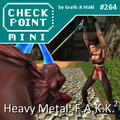 Checkpoint Mini #264: Heavy Metal: F.A.K.K. 2