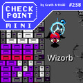 Checkpoint Mini #238: Wizorb