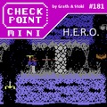 Checkpoint Mini #181: H.E.R.O.