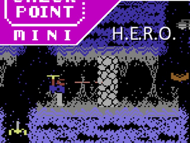 Checkpoint Mini #181: H.E.R.O.