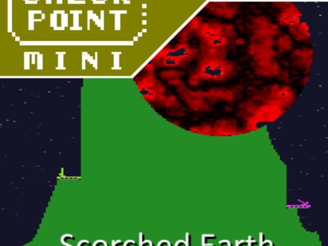 Checkpoint Mini #130: Scorched Earth