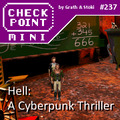Checkpoint Mini #237: Hell: A Cyberpunk Thriller