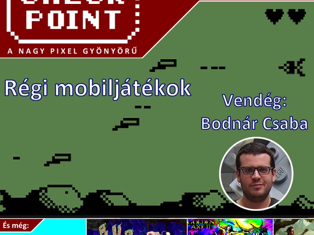 Checkpoint 2x03: Azok a régi jó mobiljátékok