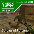 Checkpoint Mini #241: Soldier of Fortune