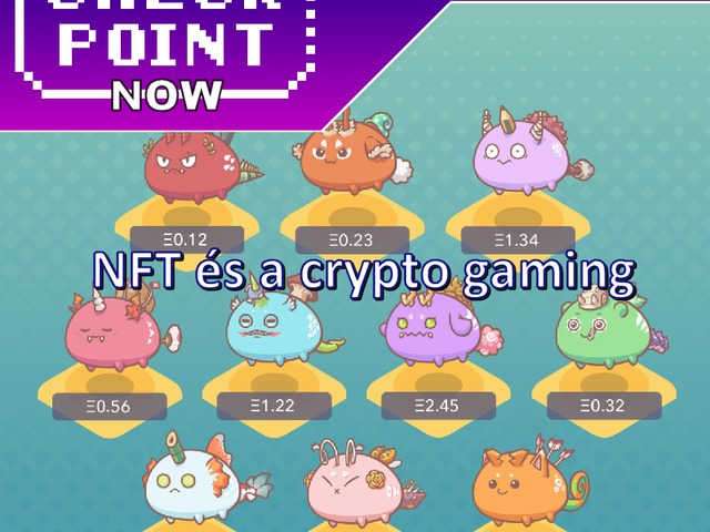 Checkpoint Now 2021/12 - NFT és crypto gaming