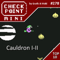 Checkpoint Mini #278: Cauldron I-II (+ a 10 legjobb játék, aminek csak két része volt)