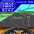 Checkpoint Mini #235: Stunts