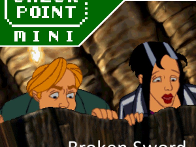 Checkpoint Mini #26 (és Kétheti Retro): Broken Sword