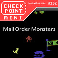 Checkpoint Mini #232: Mail Order Monsters