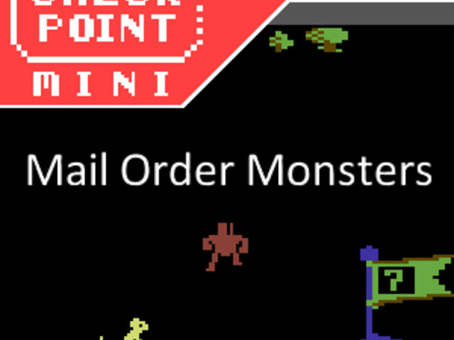 Checkpoint Mini #232: Mail Order Monsters