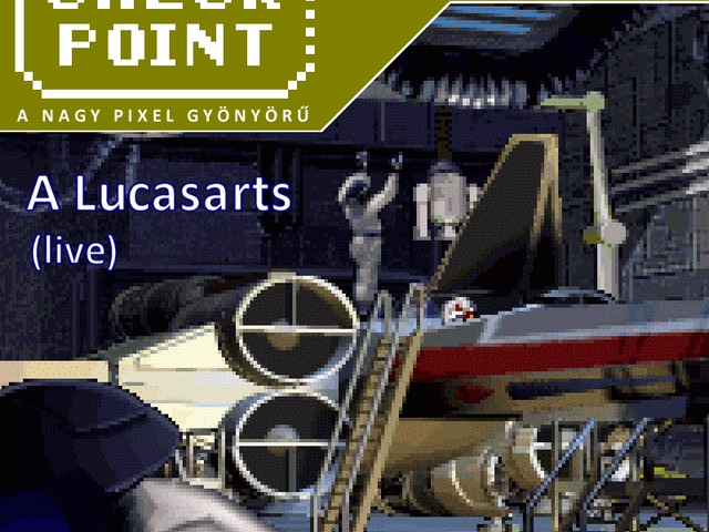 Checkpoint 5x24: A Lucasarts (live)
