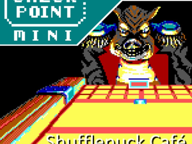 Checkpoint Mini #166: Shufflepuck Café