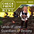 Checkpoint Mini #225: Lands of Lore: Guardians of Destiny