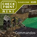 Checkpoint Mini #189: Commandos