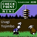Checkpoint Mini #190: Samurai Warrior: The Battles of Usagi Yojimbo