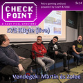 Checkpoint 9x14: 576 KByte és 576 Konzol (élőben felvett adás)