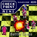 Checkpoint Mini #193: Battle Chess