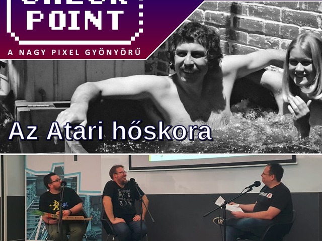 Checkpoint 6x07: Az Atari hőskora (Képtelen Checkpoint Live)