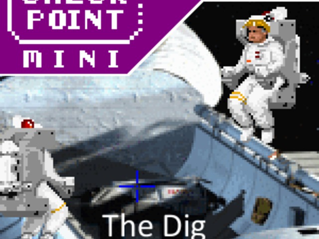 Checkpoint Mini #21 (és Kétheti Retro): The Dig