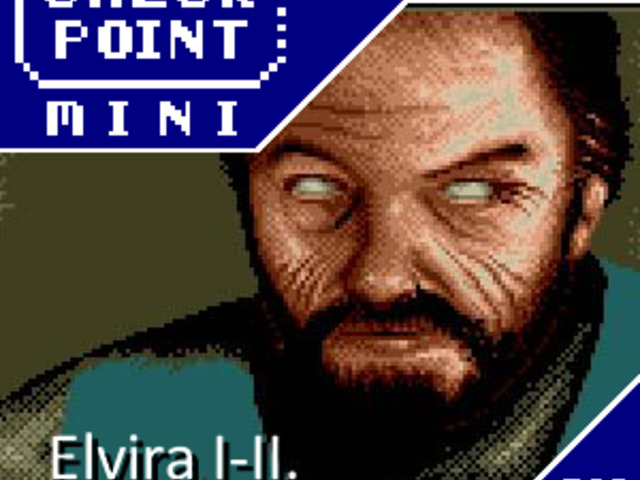 Checkpoint Mini #254: Elvira I-II. (+ a 10 leghatásosabb halál videojátékban)