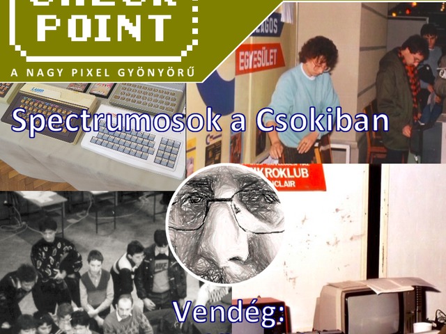 Checkpoint 5x08: Spectrumosok a Csokiban