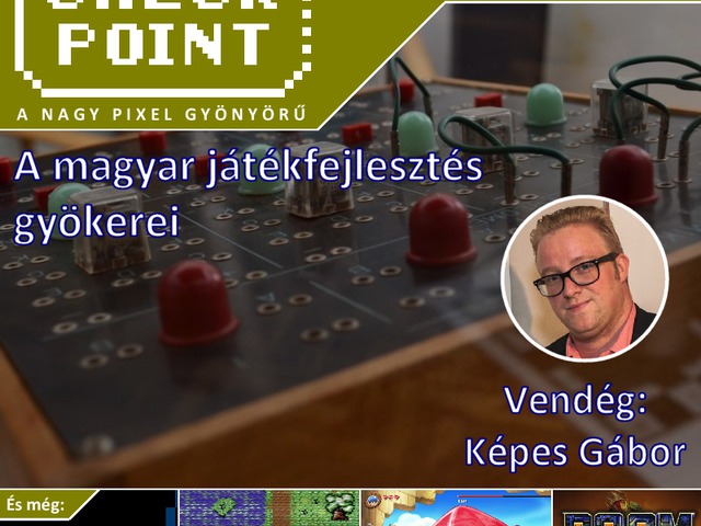 Checkpoint 2x01: A magyar játékfejlesztés gyökerei