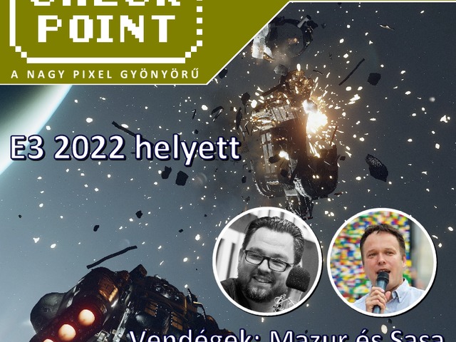Checkpoint 8x05: E3 2022 helyett