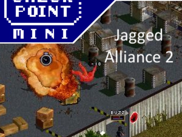 Checkpoint Mini #11: Jagged Alliance 2 (bónusz poszttal)