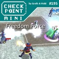 Checkpoint Mini #195: Freedom Force