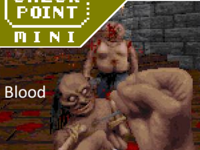 Checkpoint Mini #06: Blood