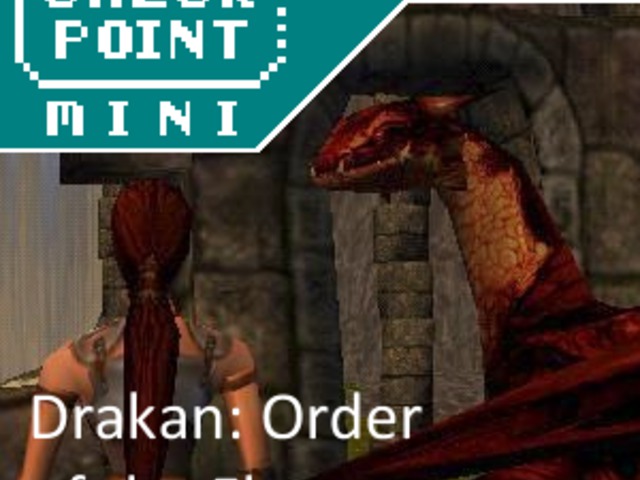 Checkpoint Mini #31 (és Kétheti Retro): Drakan: Order of the Flame