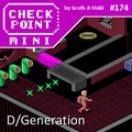 Checkpoint Mini #174: D/Generation