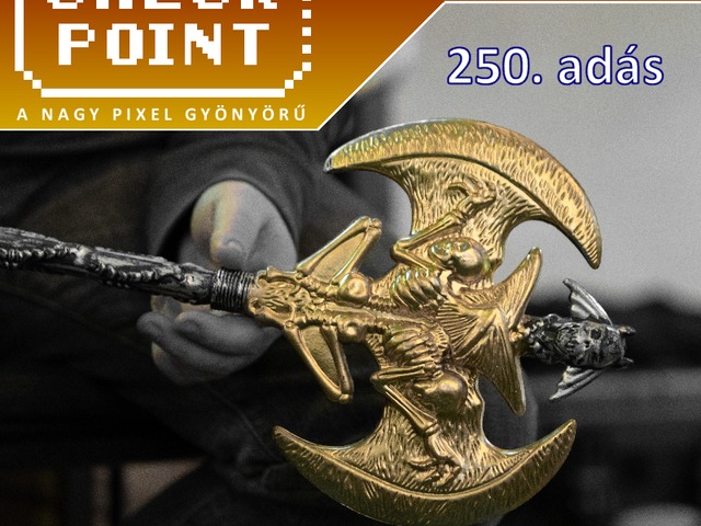 Checkpoint 5x30: 250. adás: GOLDEN AXE (live)