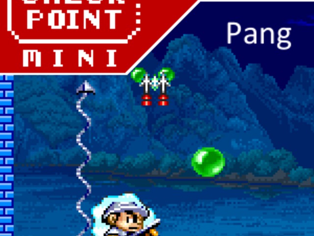Checkpoint Mini #15 (és Kétheti Retro): Pang