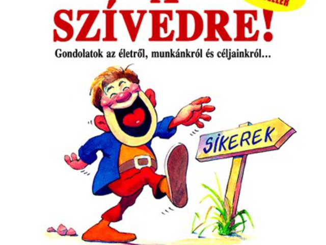 Hallgass a szívedre!