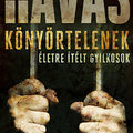 Havas Henrik - Könyörtelenek