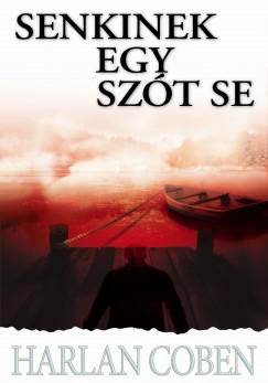 Harlan Coben - Senkinek egy szót se.jpg