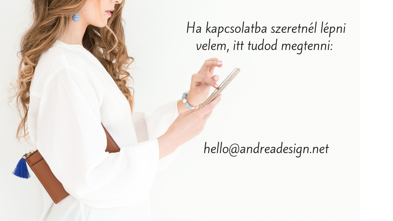 ha_kapcsolatba_szeretne_l_le_pni_velem_itt_tudod_megtenni_hello_andreadesign_net-3.jpg