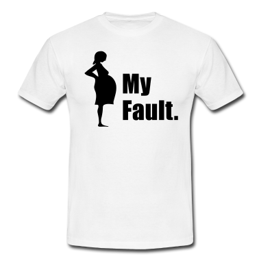 My-Fault.-Pregnancy-T-Shirt.png