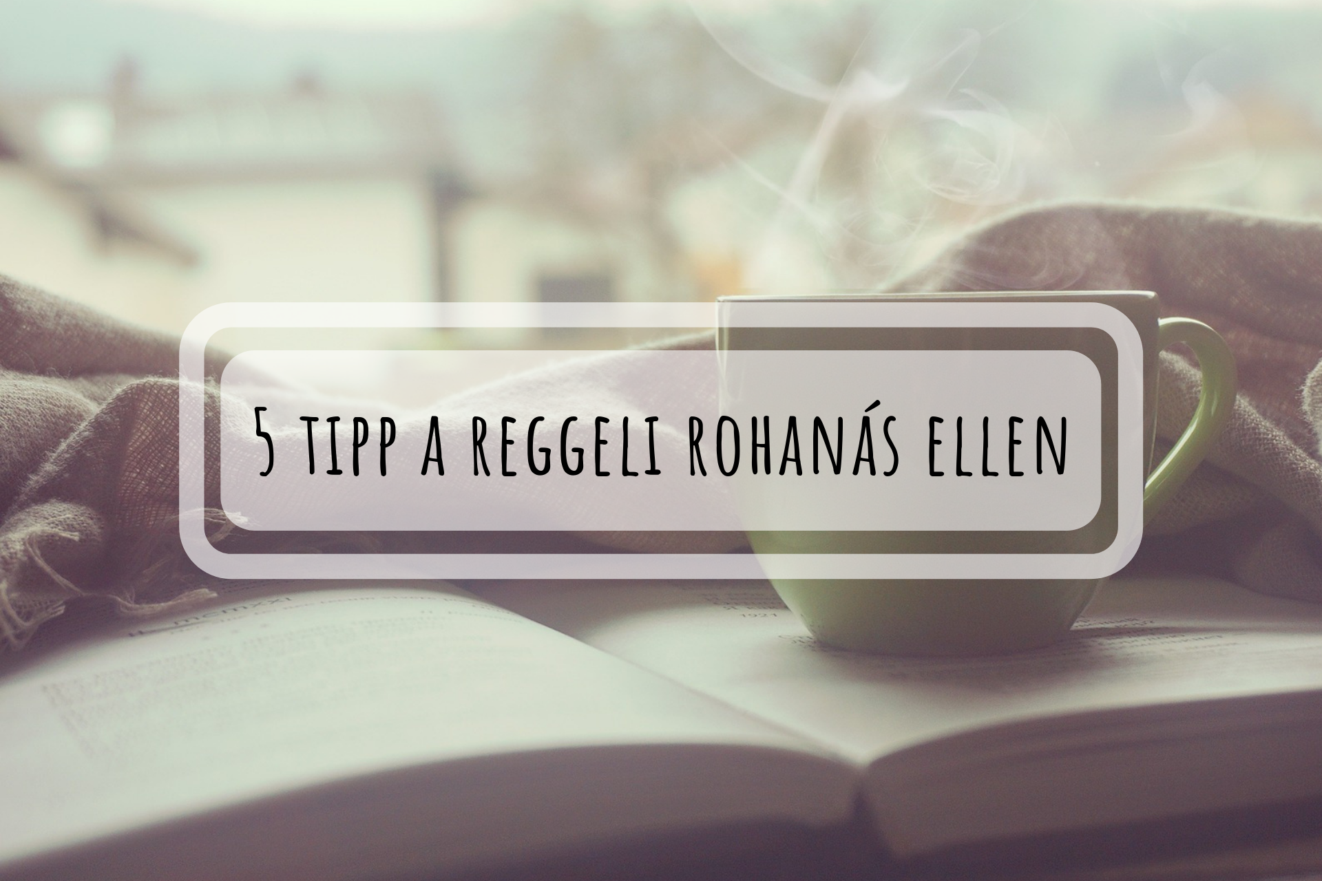 5_tipp_a_reggeli_rohanas_ellen.png