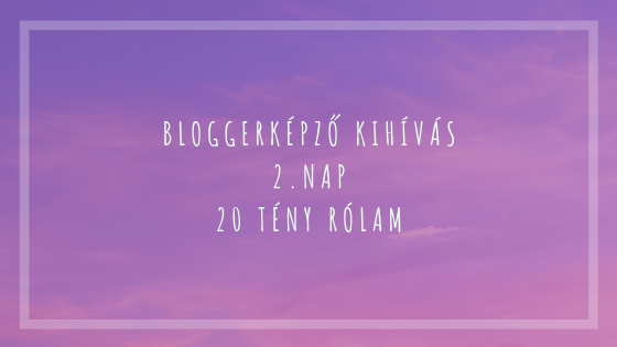 BloggerKépző kihívás 2. nap