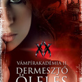 Richelle Mead- Vámpírakadémia 2. rész