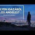 Milyen igazából Los Angeles?