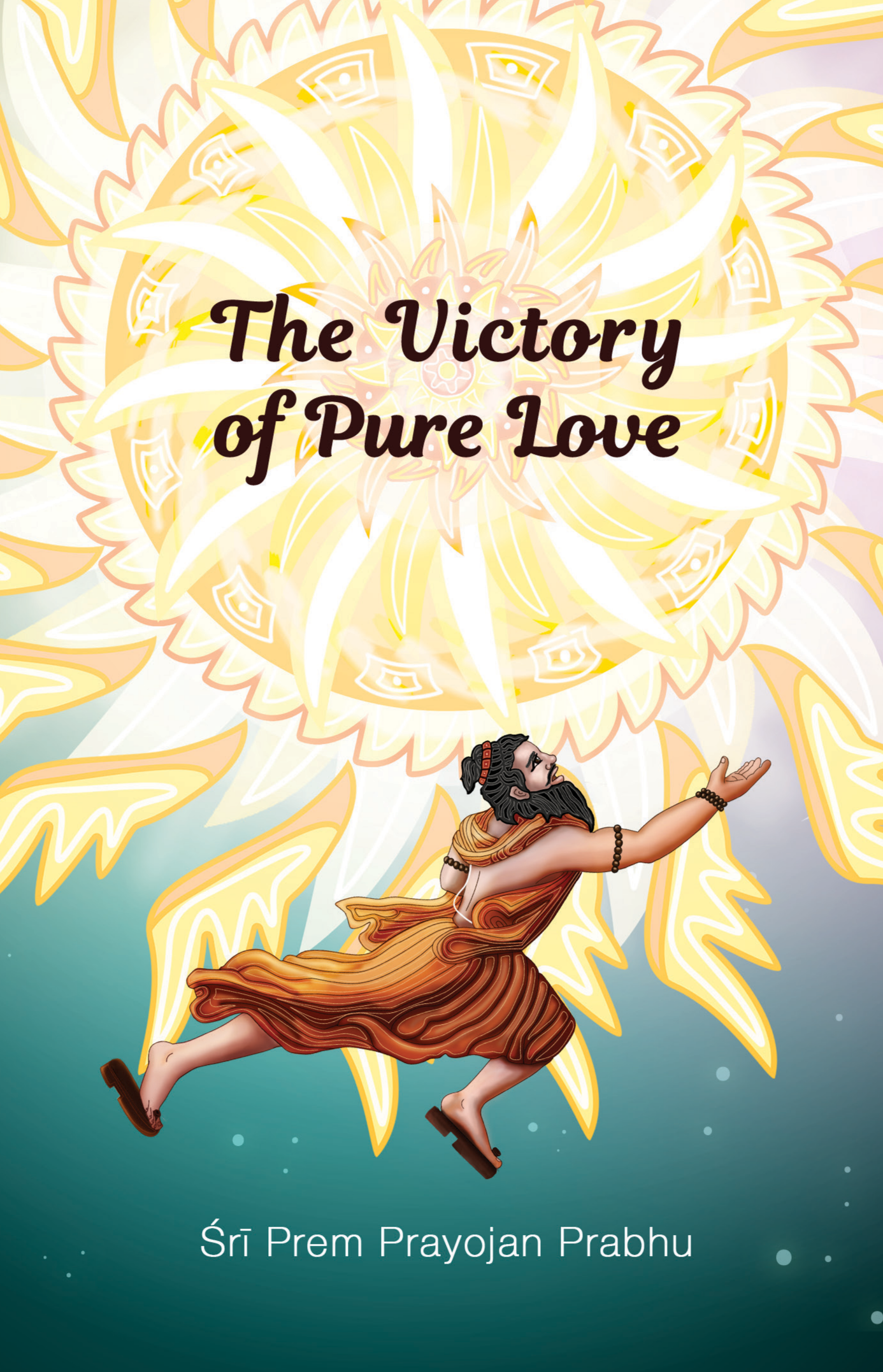 Sri Prema Prayojana dasa The Victory of Pure Love