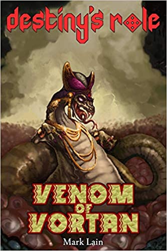 Venom of Vortan (Destiny's Role 2.)